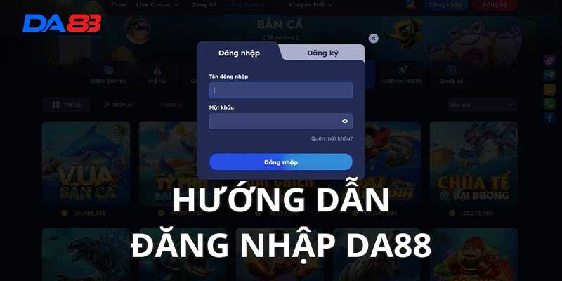 Các bước đăng nhập DA88 chi tiết trên PC và Mobile