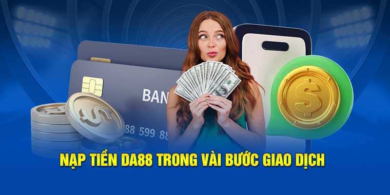 Trọn bộ các phương thức nạp dễ chơi ngay